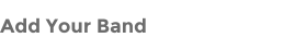 Add Your Band